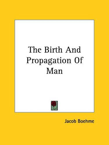 Cover image for The Birth And Propagation Of Man