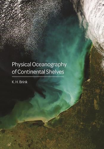 Cover image for Physical Oceanography of Continental Shelves