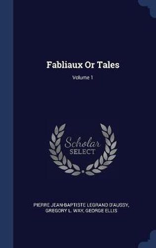 Cover image for Fabliaux or Tales; Volume 1