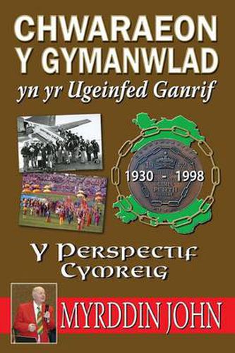 Cover image for Chwaraeon y Gymanwlad Yn Yr Ugeinfed Ganrif: Y Perspectif Cymreig