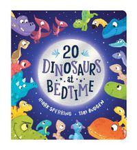 Cover image for Twenty Dinosaurs at Bedtime (BB)