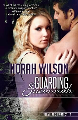 Cover image for Guarding Suzannah: Book 1 in the Serve and Protect Series