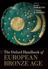 Cover image for The Oxford Handbook of the European Bronze Age