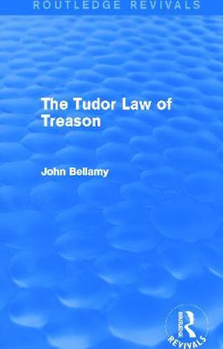 Cover image for The Tudor Law of Treason (Routledge Revivals): An Introduction