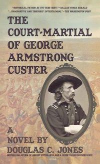 Cover image for The Court-Martial  of George Armstrong Custer