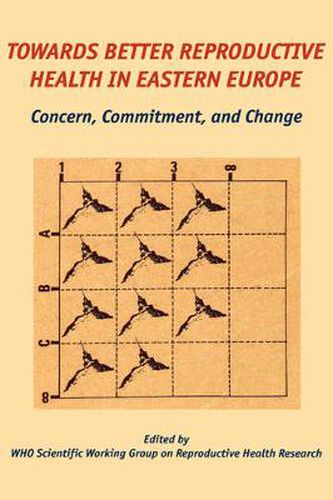 Cover image for Towards Better Reproductive Health in Eastern Europe: Concern, Commitment, and Change