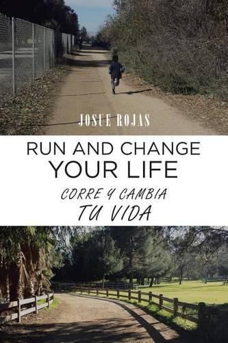 Cover image for Run and Change Your Life: Corre y Cambia Tu Vida