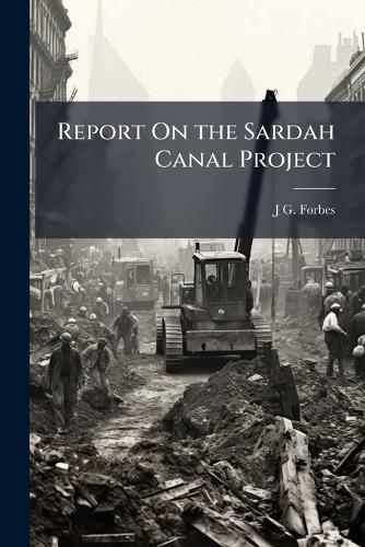Cover image for Report on the Sardah Canal Project
