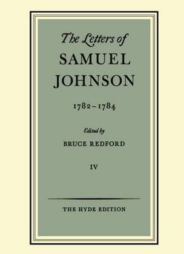 Cover image for The Letters of Samuel Johnson: Volume IV: 1782-1784