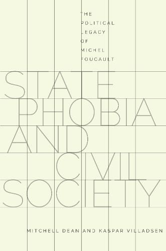 State Phobia and Civil Society: The Political Legacy of Michel Foucault