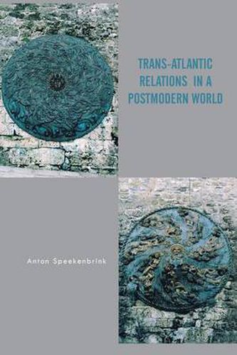 Cover image for Trans-Atlantic Relations in a Postmodern World