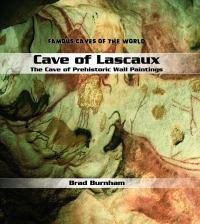 Cover image for Cave of Lascaux: The Caves of Prehistoric Wall Paintings