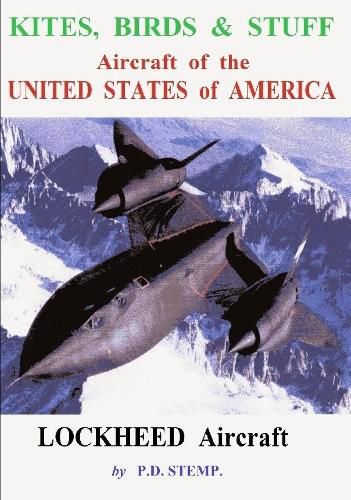 Cover image for Kites, Birds & Suff - Aircraft of the UNITED STATES of AMERICA - LOCKHEED Aircraft