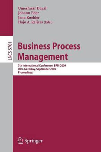 Cover image for Business Process Management: 7th International Conference, BPM 2009, Ulm, Germany, September 8-10, 2009, Proceedings