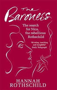 Cover image for The Baroness: The Search for Nica the Rebellious Rothschild