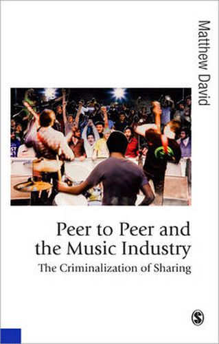 Cover image for Peer to Peer and the Music Industry: The Criminalization of Sharing