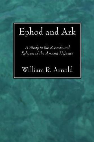 Cover image for Ephod and Ark