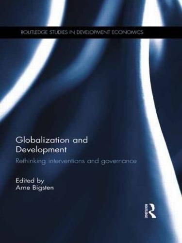 Cover image for Globalization and Development: Rethinking Interventions and Governance