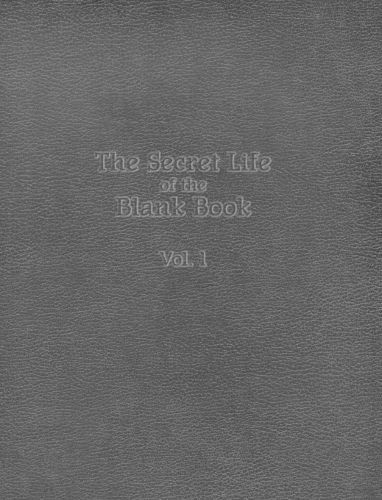 Cover image for The Secret Life of the Blank Book