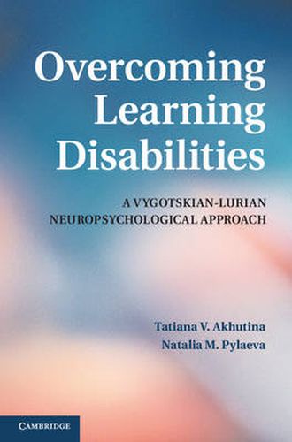 Cover image for Overcoming Learning Disabilities: A Vygotskian-Lurian Neuropsychological Approach