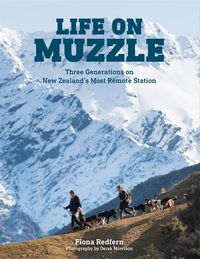 Cover image for Life on Muzzle: Three Generations on New Zealand's Most Remote Station