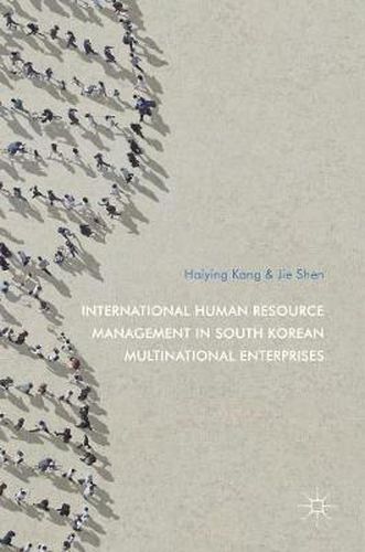 Cover image for International Human Resource Management in South Korean Multinational Enterprises