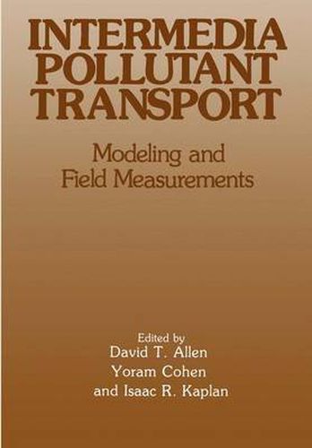 Intermedia Pollutant Transport: Modeling and Field Measurements