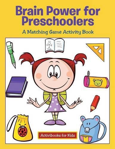 Brain Power for Preschoolers: A Matching Game Activity Book