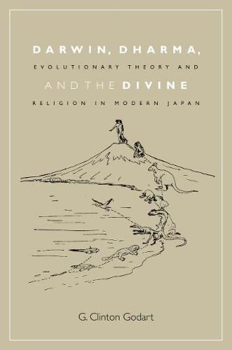 Cover image for Darwin, Dharma, and the Divine: Evolutionary Theory and Religion in Modern Japan