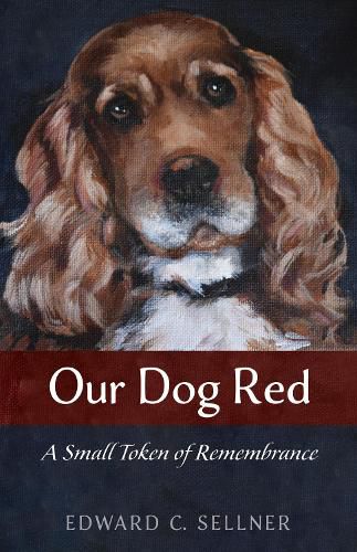 Cover image for Our Dog Red: A Small Token of Remembrance