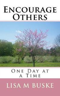 Cover image for Encourage Others: One Day at a Time