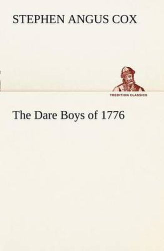 Cover image for The Dare Boys of 1776