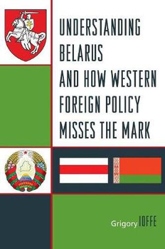 Cover image for Understanding Belarus and How Western Foreign Policy Misses the Mark