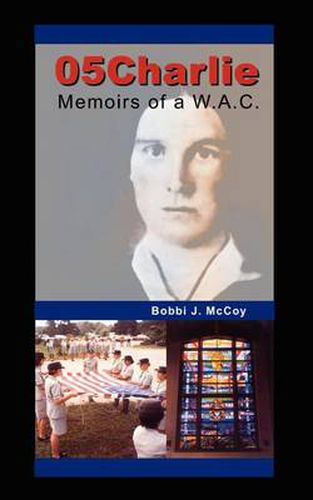 Cover image for 05Charlie: Memoirs of a W.A.C.