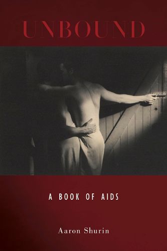 Cover image for Unbound: A Book of AIDS