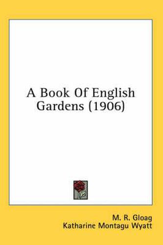 Cover image for A Book of English Gardens (1906)