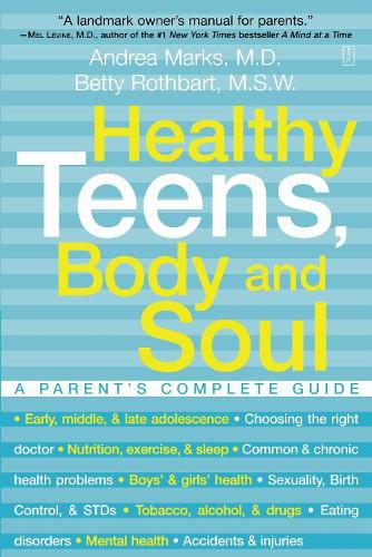 Cover image for Healthy Teens, Body and Soul: A Parent's Complete Guide