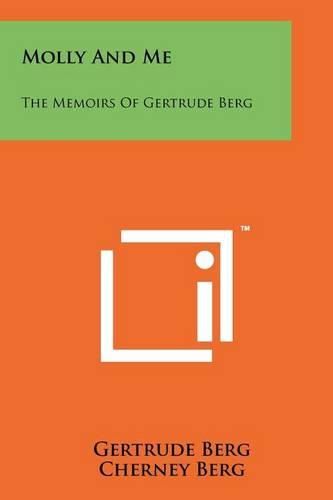 Cover image for Molly and Me: The Memoirs of Gertrude Berg