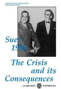 Cover image for Suez 1956: The Crisis and its Consequences