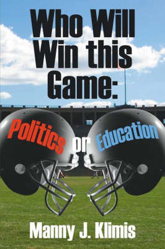 Cover image for Who Will Win This Game: Politics or Education?