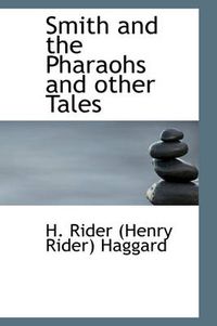 Cover image for Smith and the Pharaohs and Other Tales