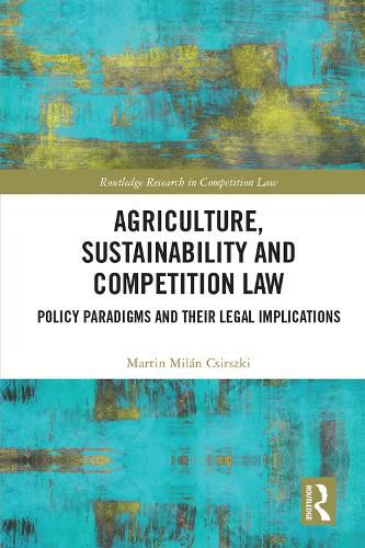 Cover image for Agriculture, Sustainability and Competition Law