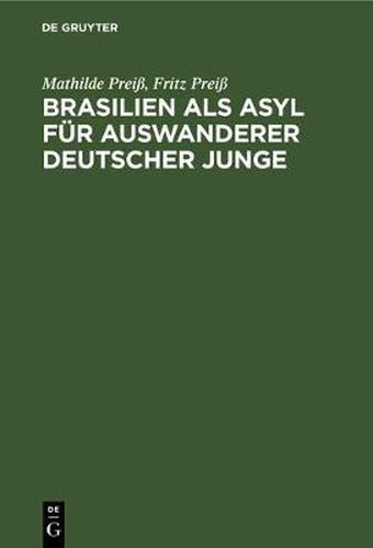 Cover image for Brasilien ALS Asyl Fur Auswanderer Deutscher Junge