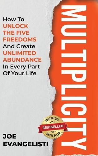 Cover image for Multiplicity: How to Unlock the Five Freedoms and Create Unlimited Abundance in Every Part of Your Life