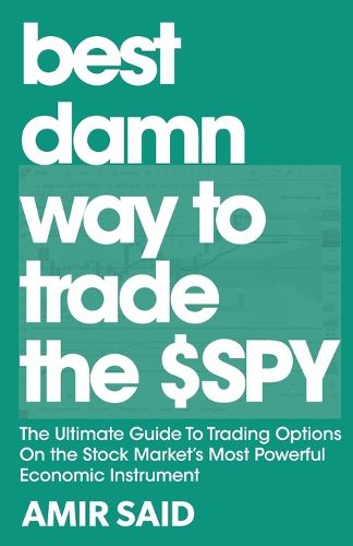 Cover image for Best Damn Way to Trade the SPY