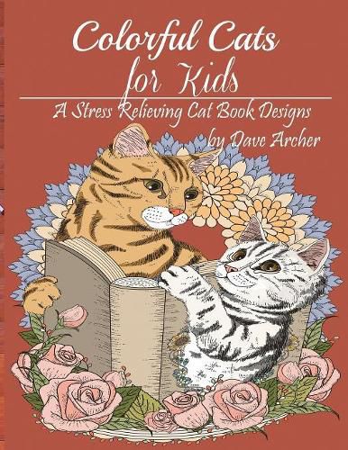 Cover image for Colorful Cats for Kid: A Stress Relieving Cat Book Design for Kid