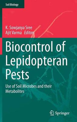 Cover image for Biocontrol of Lepidopteran Pests: Use of Soil Microbes and their Metabolites