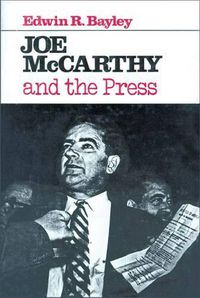 Cover image for Joe McCarthy and the Press