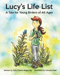 Cover image for Lucy's Life List: A Tale for Young Birders of All Ages