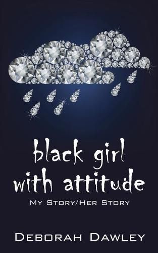 Cover image for black girl with attitude: My Story/Her Story